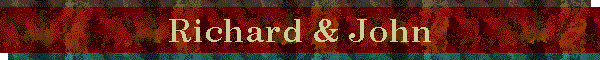 Richard & John